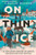 On Thin Ice (A Radio 4 Book of the Week - An Explorer's Memoir of Siberia, Surveillance and Survival) by Charlie Walker, 9780715656730