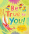Be True to You! by Maggie Hutchings, Hayley Wells, 9781922863898