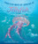Fourteen Ways of Looking at Jellyfish by Carole Boston Weatherford, Bagram Ibatoulline, 9781536235074