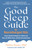 The Good Sleep Guide for Neurodivergent Kids (Science-Backed Strategies for Children and Teens with ADHD, Autism, and Other Neurodiversities) by Melisa Moore, 9781955831154