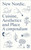 New Nordic (Cuisine, Aesthetics and Place. A compendium) by Martin Braathen, Kristian Wikborg Wiese, 9788281541658