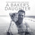 A Baker's Daughter (Recipes & Memories From a Family Bakery) by Marcy Brenner, Kristin Donnan, 9781735222844