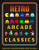 Retro Arcade Classics by Darren Jones, Andy Salter, 9781915343703