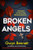 Broken Angels (A heart-stopping crime thriller that will have you on the edge of your seat) by Gwyn Bennett, 9781805080305