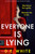 Everyone Is Lying (An addictive thriller you won't be able to put down) by D. E. White, 9781805082156 Everyone Is Lying (An addictive thriller you won't be able to put down) by D. E. White, 9781805082156
