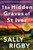 The Hidden Graves of St Ives (An absolutely nail-biting crime thriller that will have you hooked) by Sally Rigby, 9781805083054