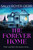 The Forever Home (An addictive new psychological thriller with a shocking twist) by Sally Royer-Derr, 9781805084051