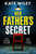 Her Father's Secret (An utterly gripping and addictive crime thriller) by Kate Wiley, 9781805084440 Her Father's Secret (An utterly gripping and addictive crime thriller) by Kate Wiley, 9781805084440