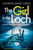 The Girl in the Loch (A gripping and twisty Scottish murder mystery) by Andrew James Greig, 9781805084785 The Girl in the Loch (A gripping and twisty Scottish murder mystery) by Andrew James Greig, 9781805084785