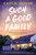 Such a Good Family (An addictive and unputdownable story of family secrets) by Caitlin Weaver, 9781805086147