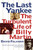 The Last Yankee: The Turbulent Life of Billy Martin by David Falkner, 9781439181256
