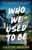 Who We Used to Be by Caitlin Weaver, 9781805089315