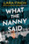 What the Nanny Said by Lara Finch, 9781837001002