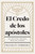 El Credo de los apóstoles (Las doctrinas centrales de la fe cristiana) (Spanish Edition) by Franklin Ferreira, 9798384535980