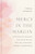 Mercy in the Margin (52 Devotions to Encounter Jesus in the Mix-Ups, Mess-ups, and Marvelous Moments of Motherhood) by Chelsey DeMatteis, 9798384541028