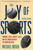 Joy of Sports, Revised (Endzones, Bases, Baskets, Balls, and the Consecration of the American Spirit) by Michael Novak, 9781568330099