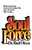 Soul Force (Releasing the Power to Make the Rest of Your Life Work) by Paul Olsen, 9781590773086