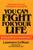 You Can Fight For Your Life (Emotional Factors in the Treatment of Cancer) by Lawrence LeShan, 9780871314949