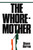 The Whore-Mother by Shaun Herron, 9781590773444