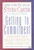 Getting to Commitment (Overcoming the 8 Greatest Obstacles to Lasting Connection (And Finding the Courage to Love)) by Steven Carter, Julia Sokol, 9780871319050