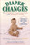 Diaper Changes (The Complete Diapering Book and Resource Guide) by Theresa Rodriguez Farrisi, 9781590770221