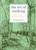 The Art of Walking (Move through the World Mindfully) by Emma Bastow, 9781454967293