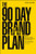 The 90 Day Brand Plan (How to Unleash Your Personal Brand to Dominate the Competition and Scale Your Business) - 9781394369300 by Dain Walker