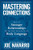 Mastering Connections (Build Stronger Relationships with the Science of Body Language) by Joe Navarro, 9780063444249
