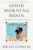 Good Morning Moon (A Snapshot of an American Family) by Brad Gooch, 9780063466937