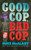 Good Cop, Bad Cop (Joseph Trimboli vs Michael Dowd and the NY Police Department) by Mike Mcalary, 9781476792071