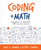 Coding + Math (Strengthen K-5 Math Skills With Computer Science) by Nicol R. Howard, Keith E. Howard, 9781564848253