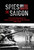 Spies in Saigon (CIA Covert Operations in French Indochina and South Vietnam, 1950-1963) by James P. Bevill, 9780764370793
