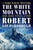 The White Mountain by Robert Goldsborough, 9798337201900