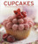 Cupcakes (150 enticing recipes shown in 300 photographs) by Carol Pastor, 9781780191591