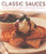 Classic Sauces (150 delicious ideas shown in more than 300 photographs) by Christine France, 9781780191782