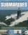 The Illustrated World Guide To Submarines (Featuring over 140 submarines with 700 historical and modern photographs) by John Parker, 9781780192130