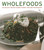 Wholefoods (100 Healthy Recipes Shown in More than 300 Photographs) by Nicola Graimes, 9781780192710