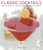 Classic Cocktails (Over 150 Sensational Drink Recipes Shown In 250 Photographs) by Stuart Walton, 9781780192932