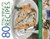 80 Ten-Minute Recipes (Delicious Ideas For Dishes That Can Be Ready To Eat In Under 10 Minutes, All Shown Step By Step In Over 330 Photographs) by Jenni Fleetwood, 9781780192994
