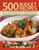 500 Budget Recipes (Easy-To-Cook And Delicious Dishes For All The Family, Offering Fabulous Recipes That Make The Most Of A Thrifty Food Budget) by Lucy Doncaster, 9781780194462