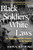 Black Soldiers, White Laws (The Tragedy of the 24th Infantry in 1917 Houston) by John A. Haymond, 9780802167590