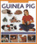 How To Look After Your Guinea Pig (A practical guide to caring for your pet, in step-by-step photographs) by David Alderton, 9781843227687