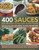 400 Sauces, Dips, Dressings, Salsas, Jams, Jellies & Pickles by Christine France, Catherine Atkinson, Maggie Mayhew, 9781846810718
