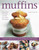 Muffins (Irresistible Creations to Share with Family and Friends) by Carol Pastor, 9781846814945 Muffins (Irresistible Creations to Share with Family and Friends) by Carol Pastor, 9781846814945