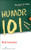 Humor 101 by Mitch Earleywine, 9780826106087