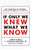 If Only We Knew What We Know (The Transfer of Internal Knowledge and Best Practice) by C. Jackson Grayson, Carla O'dell, 9781451697575