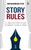 Story Rules (31 Timeless Storytelling Techniques to Win at Work) by Ravishankar Iyer, 9780143478201