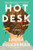 Hot Desk (A Novel) by Laura Dickerman, 9781668081099