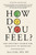 How Do You Feel? (One Doctor's Search for Humanity in Medicine) - 9781982199784 by Jessi Gold, 9781982199784