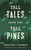 Tall Tales from the Tall Pines by Chris P. Potholm, 9781608934713